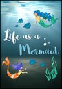 Life as a Mermaid (2016) кадры фильма смотреть онлайн в хорошем качестве