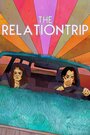 The Relationtrip (2017) кадры фильма смотреть онлайн в хорошем качестве