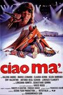 Ciao ma' (1988) скачать бесплатно в хорошем качестве без регистрации и смс 1080p