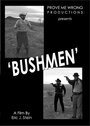 Смотреть «Bushmen» онлайн фильм в хорошем качестве