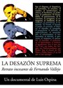 La desazón suprema: Retrato de Fernando Vallejo (2003) трейлер фильма в хорошем качестве 1080p