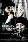 Woundready's Museum: A Dark Melodramedy (2005) трейлер фильма в хорошем качестве 1080p