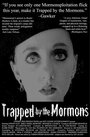 Trapped by the Mormons (2005) кадры фильма смотреть онлайн в хорошем качестве