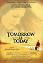 Смотреть «Tomorrow Is Today» онлайн фильм в хорошем качестве