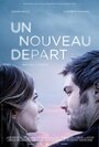 Un nouveau départ (2017) скачать бесплатно в хорошем качестве без регистрации и смс 1080p