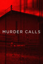 Murder Calls (2017) трейлер фильма в хорошем качестве 1080p