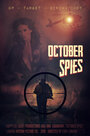 October Spies (2020) кадры фильма смотреть онлайн в хорошем качестве