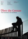 Über die Grenze - Fünf Ansichten von Nachbarn (2004) трейлер фильма в хорошем качестве 1080p