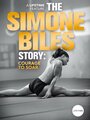 The Simone Biles Story: Courage to Soar (2018)