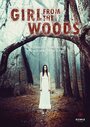 Смотреть «Girl from the Woods» онлайн фильм в хорошем качестве