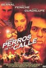 Como perros de la calle (2002) скачать бесплатно в хорошем качестве без регистрации и смс 1080p