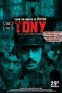 Tony (2019) скачать бесплатно в хорошем качестве без регистрации и смс 1080p