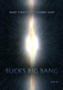 Buck's Big Bang (2004) кадры фильма смотреть онлайн в хорошем качестве