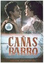 Смотреть «Cañas y barro» онлайн фильм в хорошем качестве