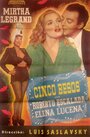 Cinco besos (1945) кадры фильма смотреть онлайн в хорошем качестве