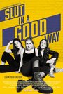 Slut In A Good Way (2019) кадры фильма смотреть онлайн в хорошем качестве