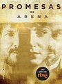 Promesas de arena (2019) скачать бесплатно в хорошем качестве без регистрации и смс 1080p