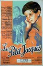 Le petit Jacques (1953) трейлер фильма в хорошем качестве 1080p