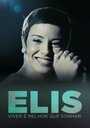 Elis: Viver é Melhor que Sonhar (2019)