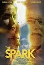 Смотреть «The Spark» онлайн фильм в хорошем качестве