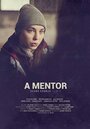 Смотреть «The Mentor» онлайн фильм в хорошем качестве