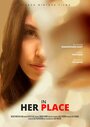 In Her Place (2019) кадры фильма смотреть онлайн в хорошем качестве