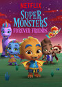 Смотреть «Super Monsters Furever Friends» онлайн в хорошем качестве