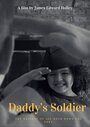 Daddy's Soldier (2019) трейлер фильма в хорошем качестве 1080p