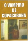 Вампир из Копакабана (1976) скачать бесплатно в хорошем качестве без регистрации и смс 1080p