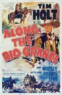 Along the Rio Grande (1941) скачать бесплатно в хорошем качестве без регистрации и смс 1080p