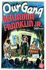 Смотреть «Benjamin Franklin, Jr.» онлайн фильм в хорошем качестве