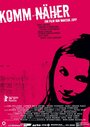 Подойди ближе (2006) кадры фильма смотреть онлайн в хорошем качестве