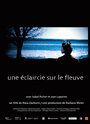 Une éclaircie sur le fleuve (2003) кадры фильма смотреть онлайн в хорошем качестве