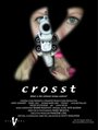 Смотреть «Crosst» онлайн фильм в хорошем качестве