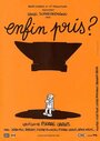 Enfin pris? (2002)