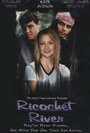 Смотреть «Ricochet River» онлайн фильм в хорошем качестве