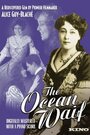 The Ocean Waif (1916) трейлер фильма в хорошем качестве 1080p