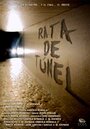 Смотреть «Rata de túnel» онлайн фильм в хорошем качестве