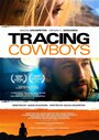 Tracing Cowboys (2008) кадры фильма смотреть онлайн в хорошем качестве