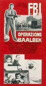 F.B.I. operazione Baalbeck (1964) скачать бесплатно в хорошем качестве без регистрации и смс 1080p