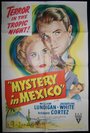 Смотреть «Mystery in Mexico» онлайн фильм в хорошем качестве