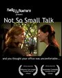 Not So Small Talk (2005) трейлер фильма в хорошем качестве 1080p