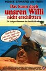 Das kann doch unsren Willi nicht erschüttern (1970) скачать бесплатно в хорошем качестве без регистрации и смс 1080p