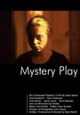 Mystery Play (2001) скачать бесплатно в хорошем качестве без регистрации и смс 1080p