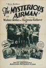 Смотреть «The Mysterious Airman» онлайн фильм в хорошем качестве