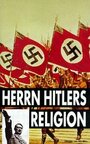 Herrn Hitlers Religion (1995) скачать бесплатно в хорошем качестве без регистрации и смс 1080p