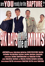 Смотреть «Six Days in the Life of Mims» онлайн фильм в хорошем качестве