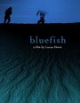 Bluefish (2003) скачать бесплатно в хорошем качестве без регистрации и смс 1080p