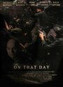 Смотреть «On That Day» онлайн фильм в хорошем качестве