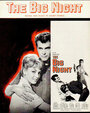 The Big Night (1960) скачать бесплатно в хорошем качестве без регистрации и смс 1080p